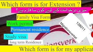 Which form is for my application? visa Extension, long term residence permit , permanent residence ?