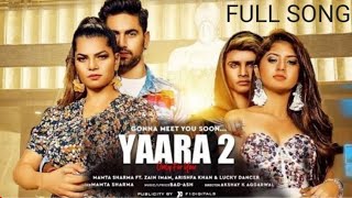 Yaara 2 | Mamta Sharma | lucky dancer | Arishfa khan |full new song video