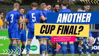 Another Cup Final? Basingstoke Town V Aldershot Town | Goal Highlights