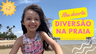 DIVERSÃO NA PRAIA, ILHA DESERTA E BOLO DE AREIA.