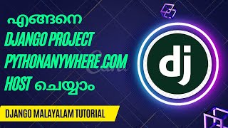 How to Host Django App in pythonanywhere com | Django Malayalam Tutorial