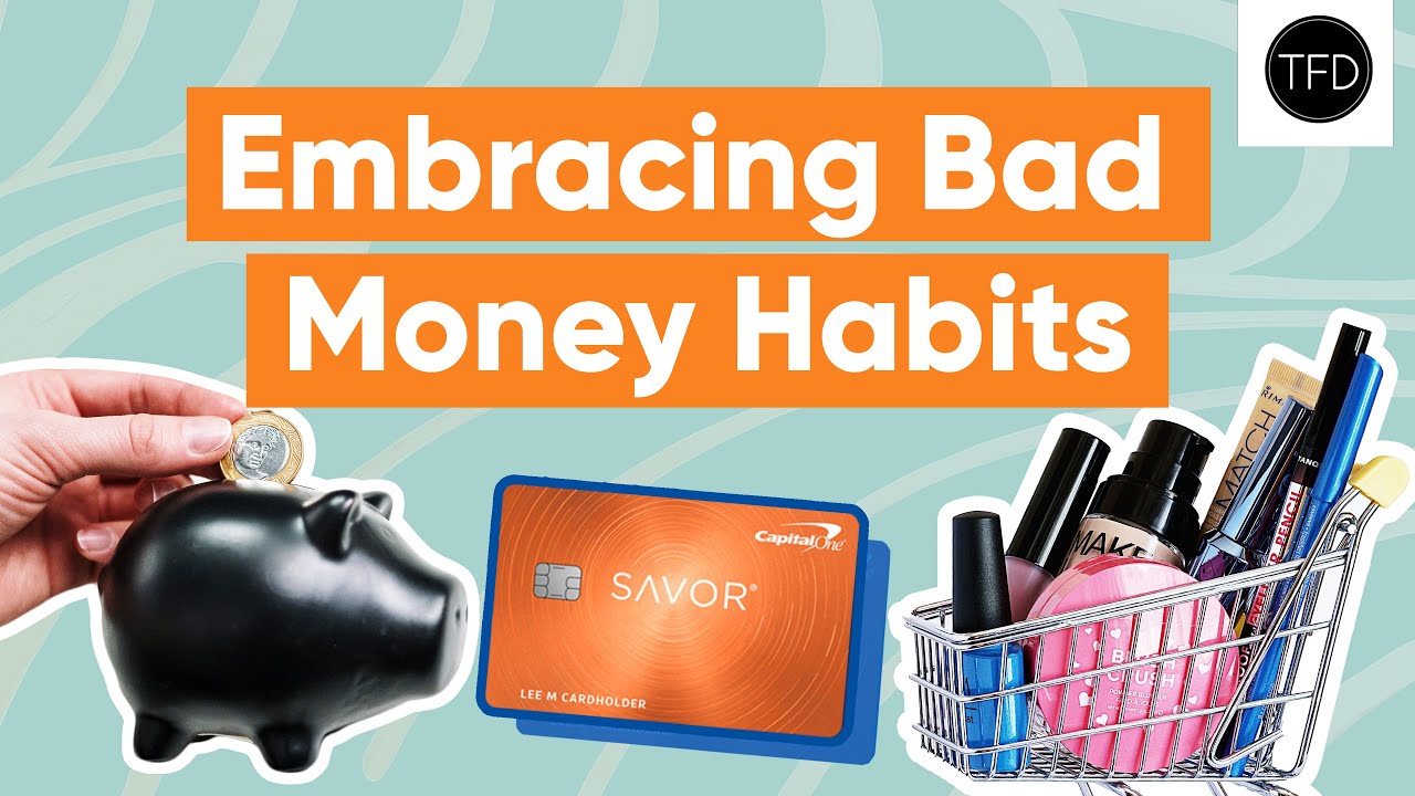 7 “Bad” Money Habits That May Actually Help You In The Long Run