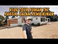 VLOG TOUR RUMAH THE PAKCIK, DALAM PEMBIKINAN