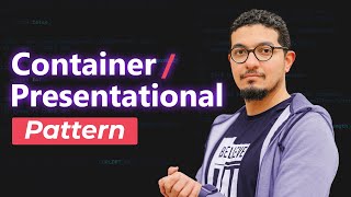 5- Container Presentational Pattern in Javascript