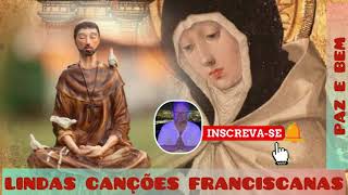 MÚSICAS FRANCISCANAS E MARIANAS PARA OUVIR E MEDITAR