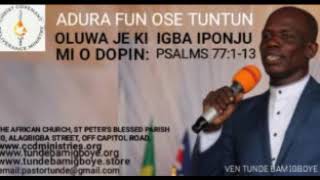 Adura fun Ose Tuntun - OLUWA JE KI IGBA IPONJU MI DOPIN