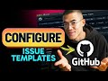 How to CONFIGURE ISSUE TEMPLATES in GitHub (Step by Step)