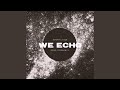 We Echo