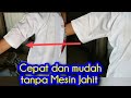 Cara mudah jahit tangan Mengecilkan Langan Baju Sekolah tanpa di potong