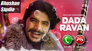 Dada Ravan Song Ringtone | Dada Ravan Gulzaar Chhaniwala Song Ringtone | Dada Ravan Whatsapp Status