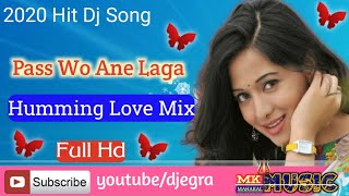 Paas Woh Aane Lage Dj (Main Khiladi Tu Anari) | 2020 Hit Dj Song  Humming Love Mix by DJ MK MUSIC