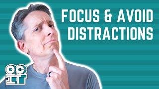 How to Avoid Distractions and Stay Focused | Stay in \