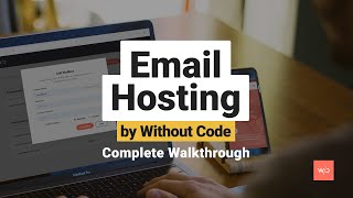 Email Hosting by Without Code – Complete Walkthrough