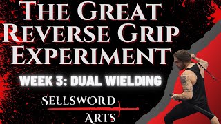 Reverse Grip Fencing Week 3: Dual Wielding