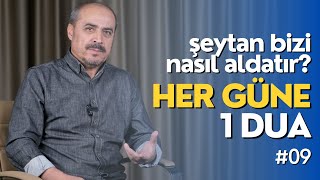 Şeytandan Sana Sığınırım - Seyfettin Huca - Her Güne 1 Dua B09