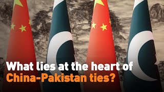 What lies at the heart of China-Pakistan ties?