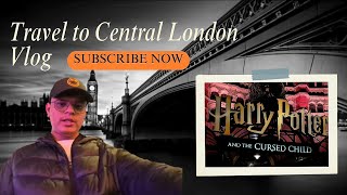 Exploring Central London | Harry Potter \u0026 The Cursed Child Vlog #londonlife #explorelondon