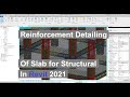 Reinforcement detailing of slab for structural in Revit 2021