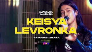 Keisya Levronka - Tak Pantas Terluka | Live at #ManggungNanggung Eps.113