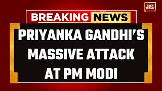 INDIA TODAY LIVE: Priyanka Gandhi Launches Massive Attack At PM Modi For Calling Rahul A 'Shehzada'