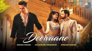 💞 Deewane Hum Nahi Hote Dewani Raat Aati Hai | Akshay Kumar| Jacqueline | Emraan Hasmi | Hindi Song💕