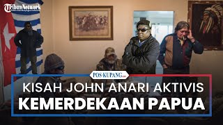 Ilusi Keagungan: Kisah John Anari, Aktivis Kemerdekaan Papua