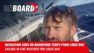 Navigation sous un magnifique temps pour Louis Duc | Vendée Globe 2024