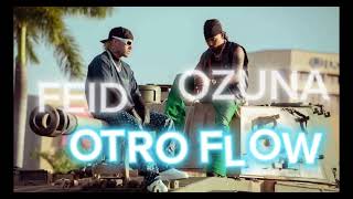 Feid & Ozuna // OTRO FLOW ( oficial)