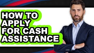 How to Apply for Cash Assistance (only Way)