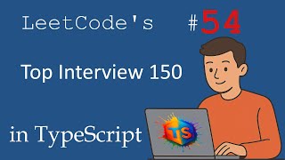 LeetCode 54: Spiral Matrix