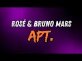 Bruno Mars & Rosé - APT. (Lyrics)