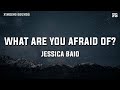 Jessica Baio - what are you afraid of? (Lyrics)