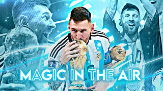Magic In The Air - Messi The GOAT - [EDIT] - Argentina Tribute 🇦🇷✨ - Alight Motion !
