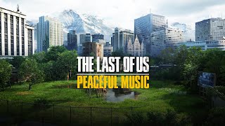 Peaceful Ambience and Music | Bus Depot | The Last of Us Part I