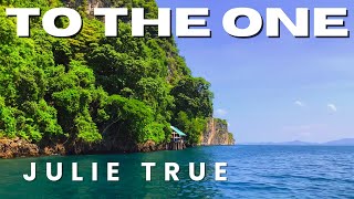 Julie True - To the One