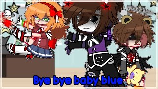 Bye bye baby blue||AU||READ DESC||FNAF||