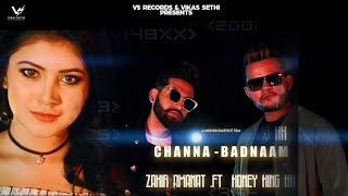 Channa Badnaam | Official Video | Zakir Amanat ft.Honey King HK | 👍 2019 |VS Records