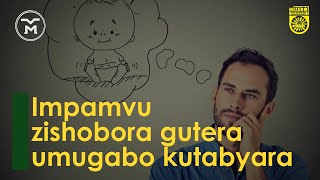 00182: IMPAMVU ZITERA UMUGABO KUTABYARA || UBUMUGA BW'INTANGA /UMUVUDUKO WAZO /KWISOHORERAMO