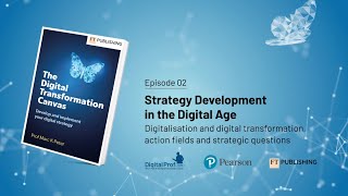 Episode 02: Strategy Development in the Digital Age - Digitalisation and digital transformation