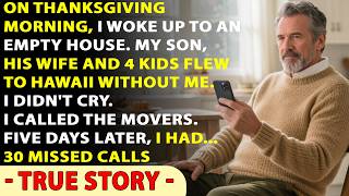 I Woke Up on Thanksgiving to an EMPTY House - My Son and His Wife Left for A Luxury Trip Without Me.