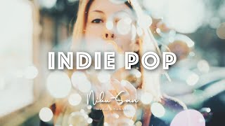 Indie Music, Indie Playlist 2023,  Best Road Trip & Travel Music for relaxing and Chill