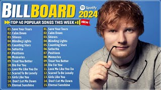 Billboard Top 50 This Week 🔥 Spotify Playlist 2024 ❄Ed Sheeran, Maroon 5, The We