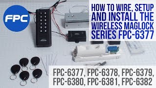 How to Wire, Setup and Install the Wireless Maglock Series FPC-6377