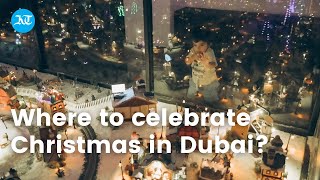 Where to celebrate Christmas in Dubai?