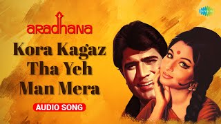 Kora Kagaz Tha Yeh Man Mera | Lata Mangeshkar | Kishore Kumar | Rajesh Khanna | Audio Song