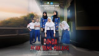 FILM PENDEK - DINDA ANAK YANG MALANG