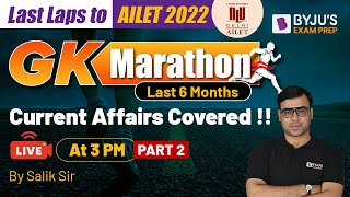 Current Affairs Marathon | AILET GK & Current Affair Questions | Part 2 | Last Lap to AILET 2022
