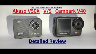 CAMPARK V40 VS AKASO V50X VS AKASO BRAVE 7 LE BUDGET ACTION CAMERA DETAILED REVIEW