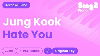 Jung Kook - Hate You (Piano Karaoke)