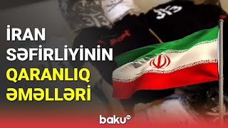 İran səfirliyinin qaranlıq əməlləri - BAKU TV